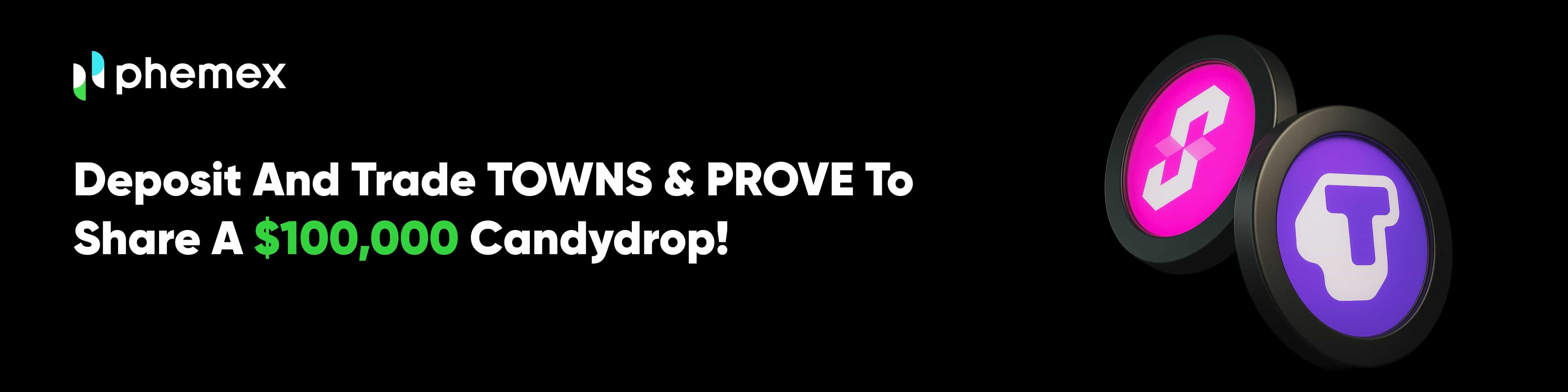 Получите свою долю в Candydrop на 100 000$ от Phemex! Рекламный баннер для мероприятия по депозиту и торговле TOWNS и PROVE, с изображением розовых и фиолетовых монет-токенов.
