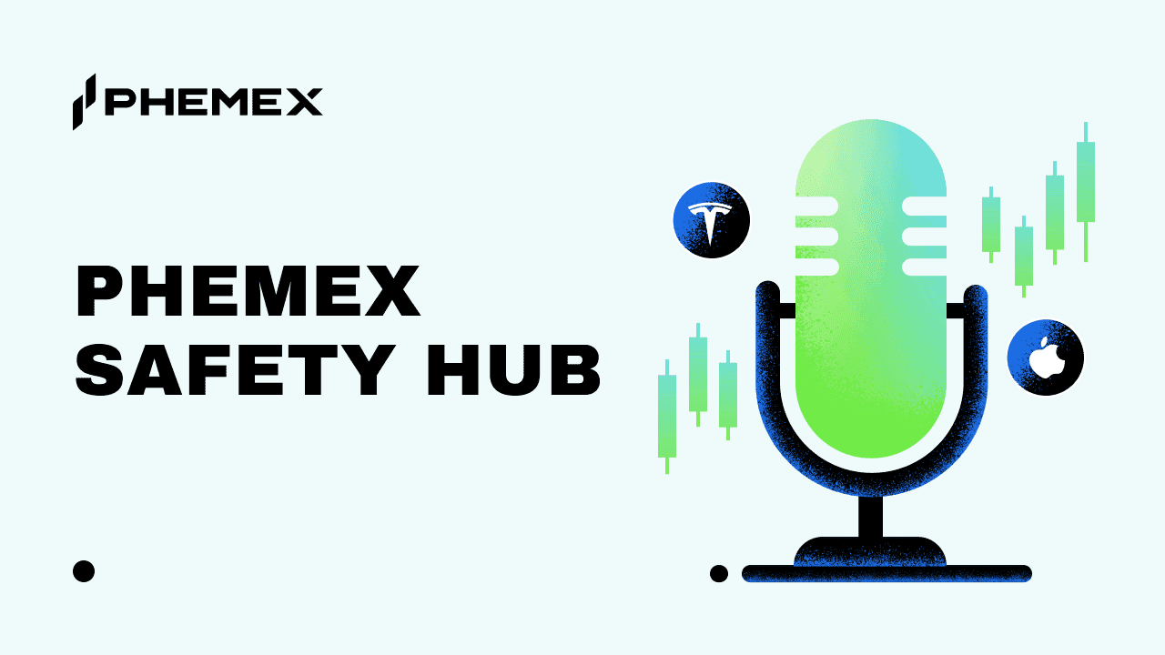 Phemex Safety Hub Monatsrückblick: Vier Prüfungen zum Schutz Ihres Kontos