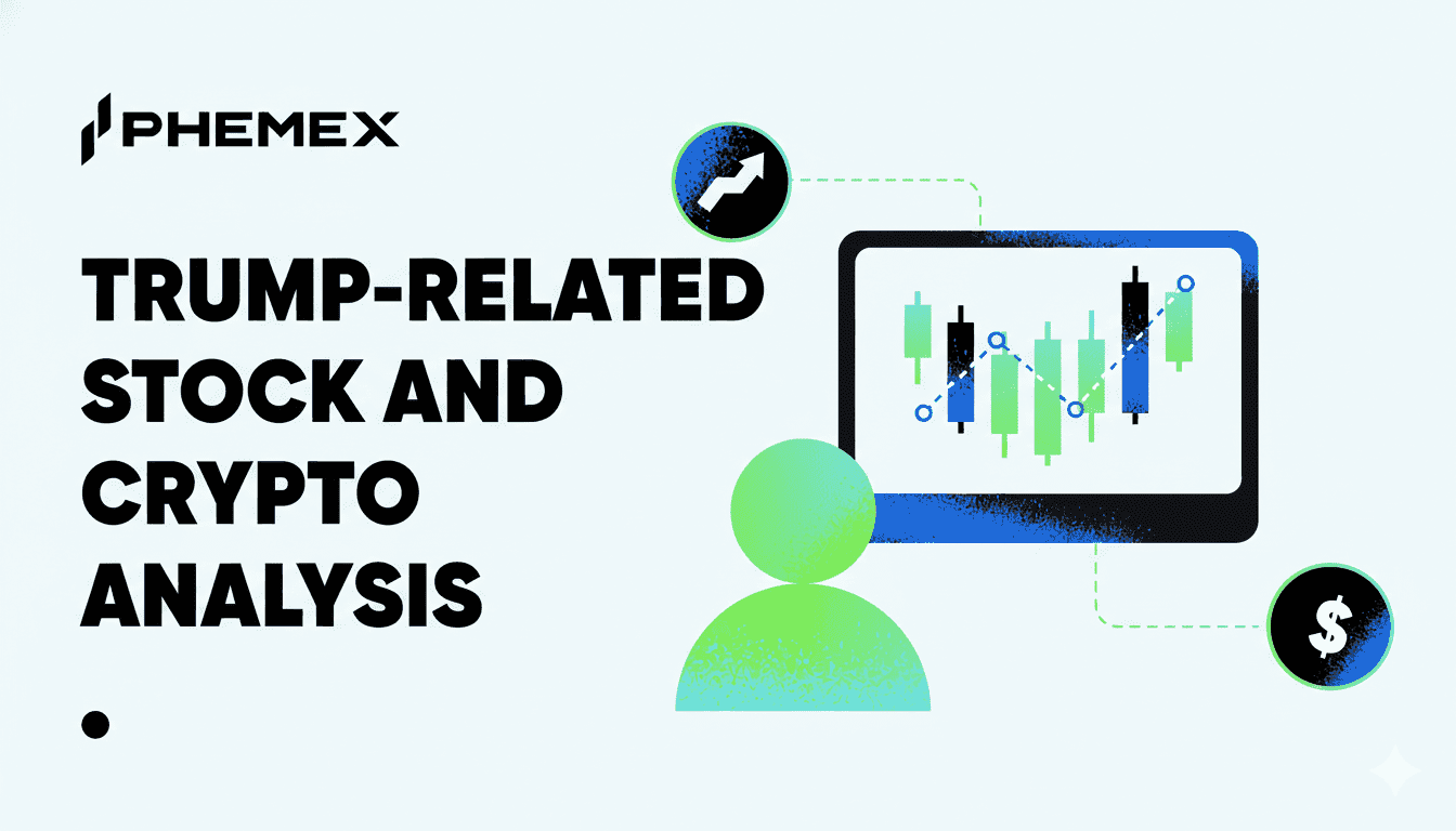 Trump-Related Stock and Crypto Analysis: What Traders Should Know in 2026