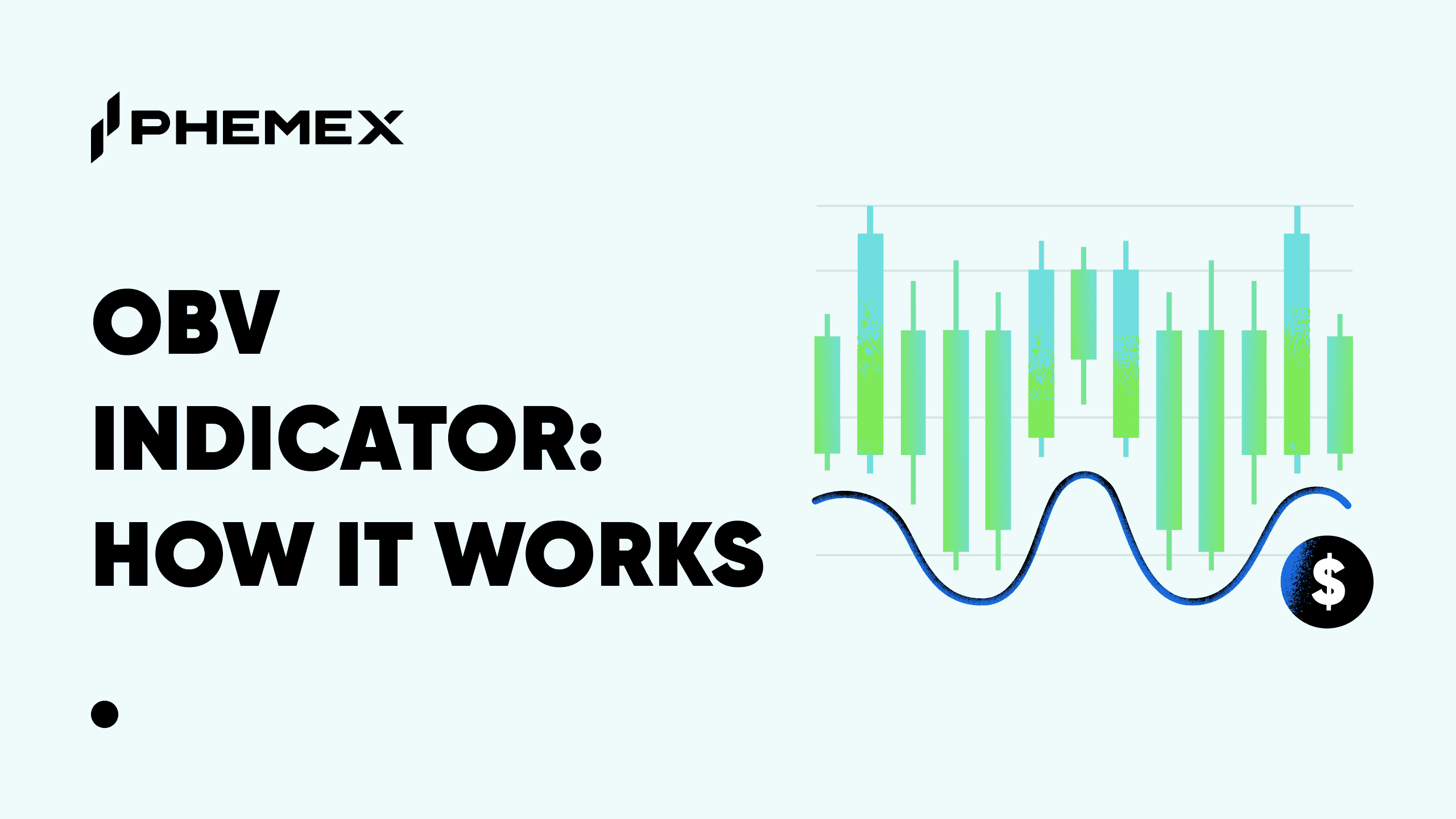 What Is the OBV Indicator? On-Balance Volume Explained | Phemex Academy