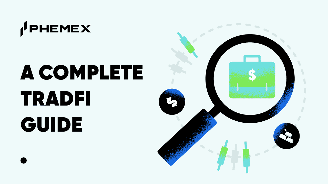 Cách Giao Dịch Cổ Phiếu và Kim Loại Quý trên Phemex: Hướng Dẫn TradFi Toàn Diện