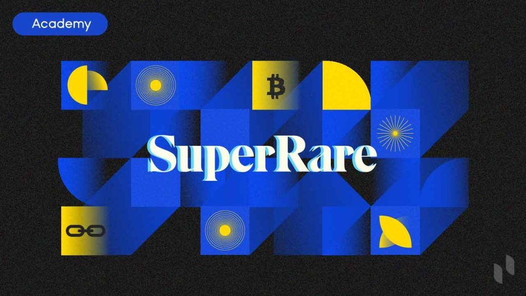 SuperRare（RARE）とは？NFTによるクリエイターエコノミーの活性化