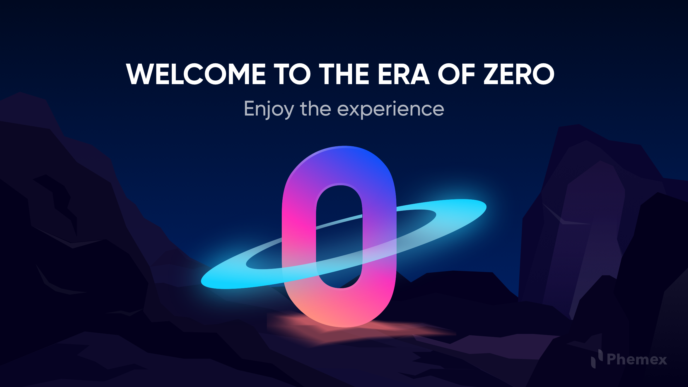 Welcome to the Era of Zero! - Phemex